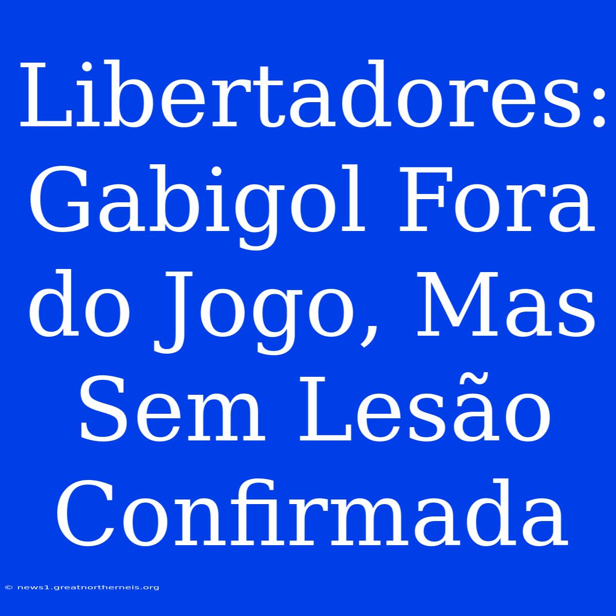 Libertadores: Gabigol Fora Do Jogo, Mas Sem Lesão Confirmada