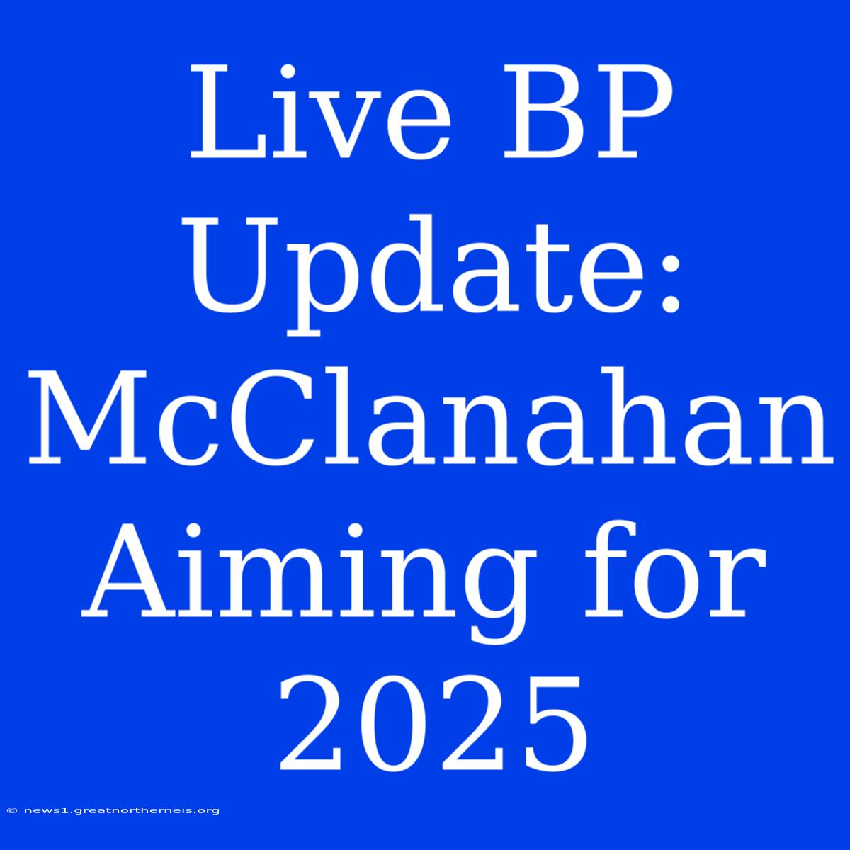 Live BP Update: McClanahan Aiming For 2025