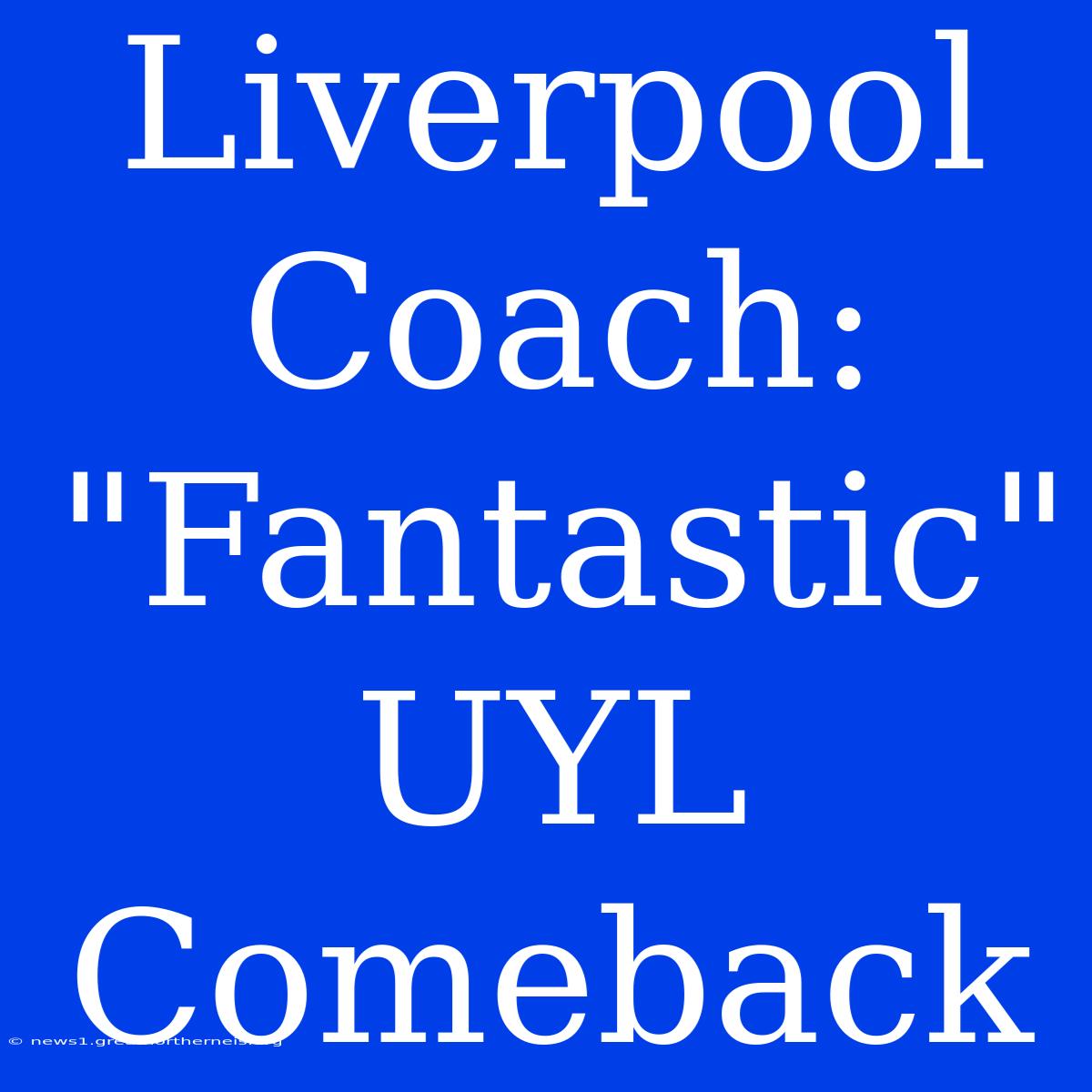 Liverpool Coach: 