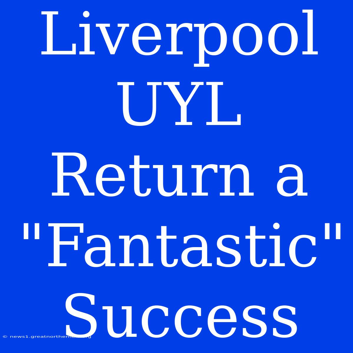 Liverpool UYL Return A 