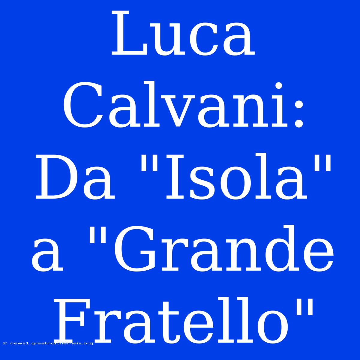 Luca Calvani: Da 