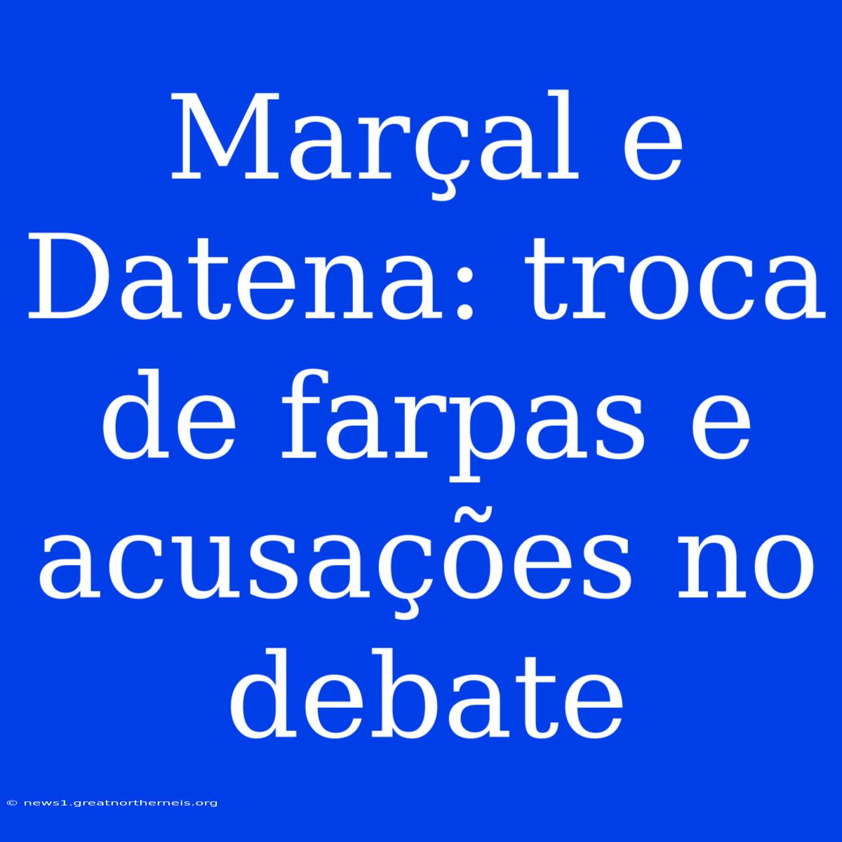 Marçal E Datena: Troca De Farpas E Acusações No Debate