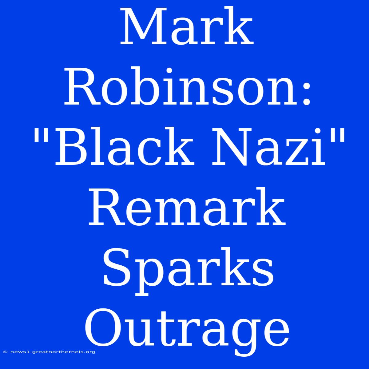 Mark Robinson: 