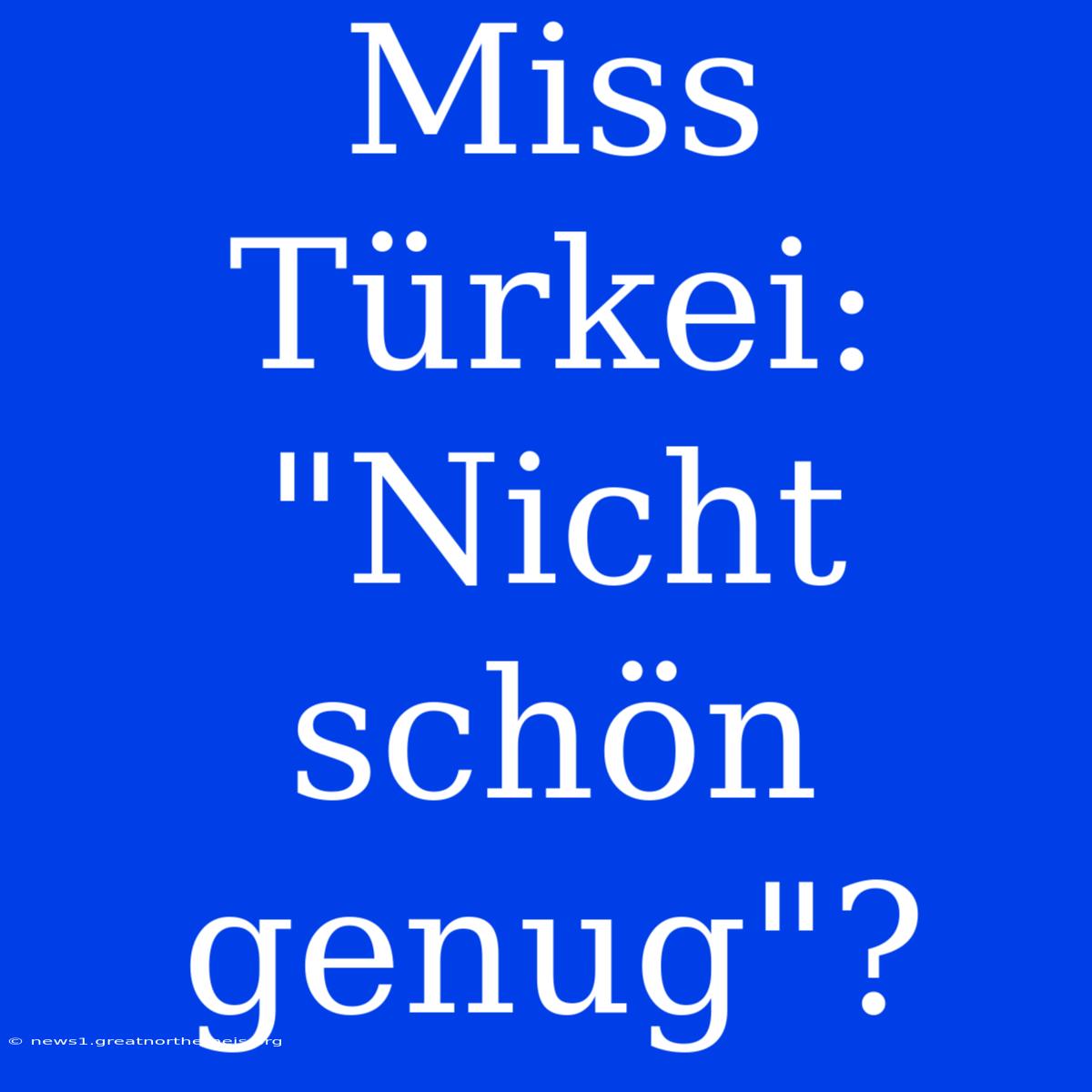 Miss Türkei:  