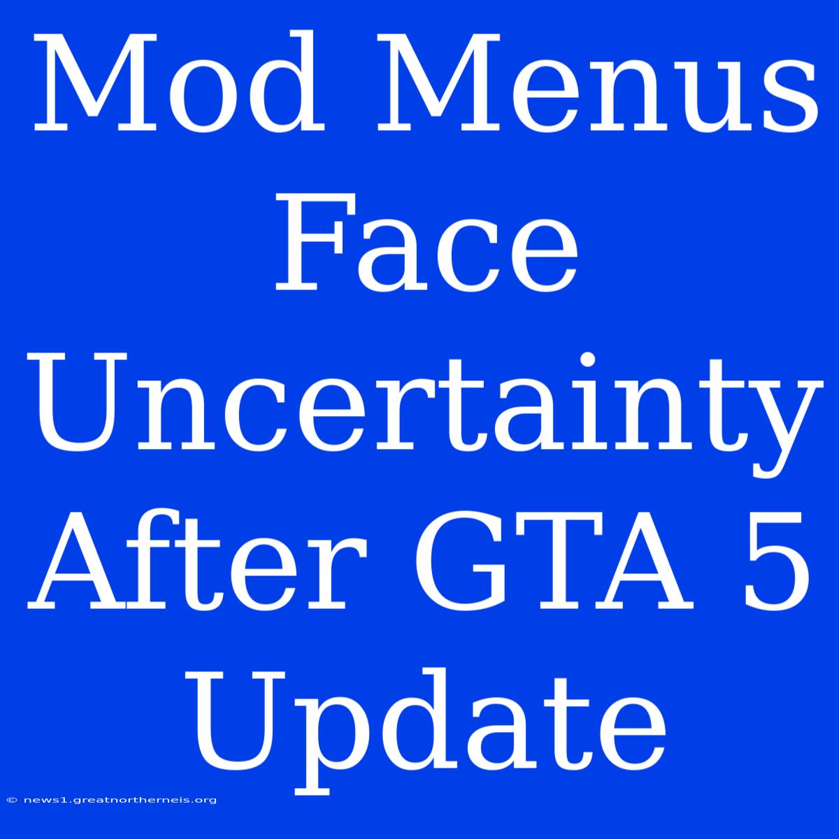 Mod Menus Face Uncertainty After GTA 5 Update