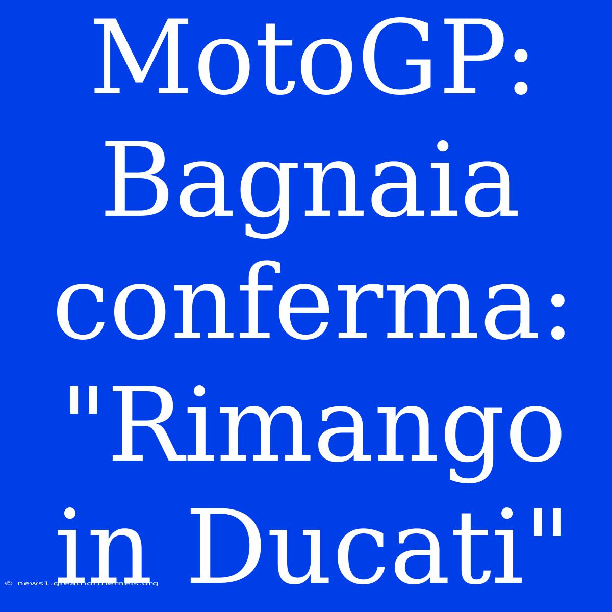 MotoGP: Bagnaia Conferma: 