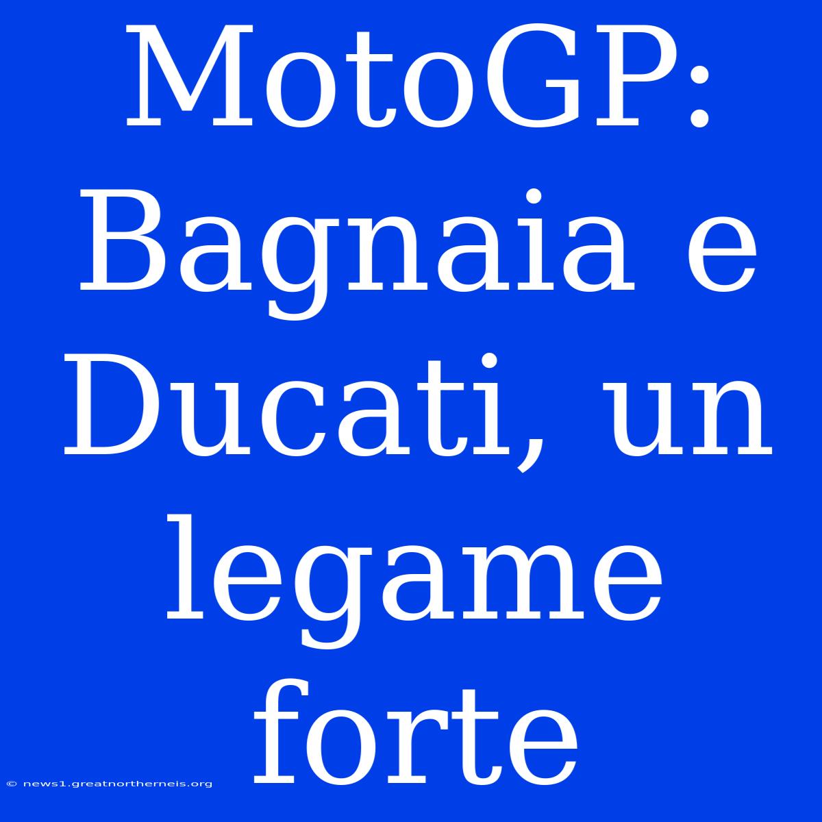 MotoGP: Bagnaia E Ducati, Un Legame Forte