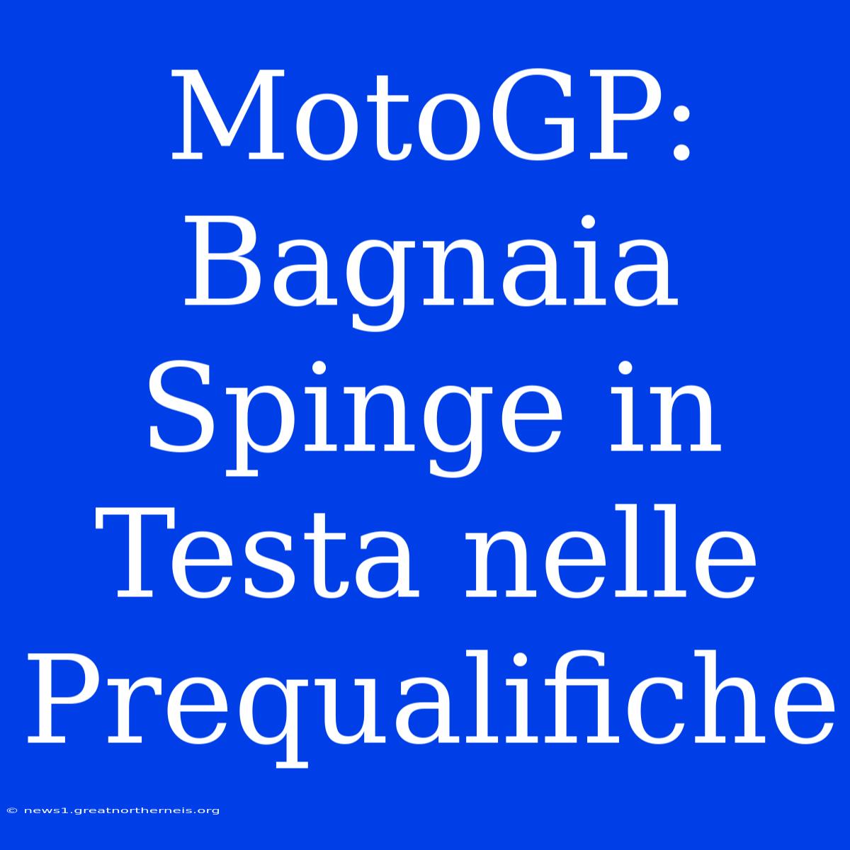 MotoGP: Bagnaia Spinge In Testa Nelle Prequalifiche