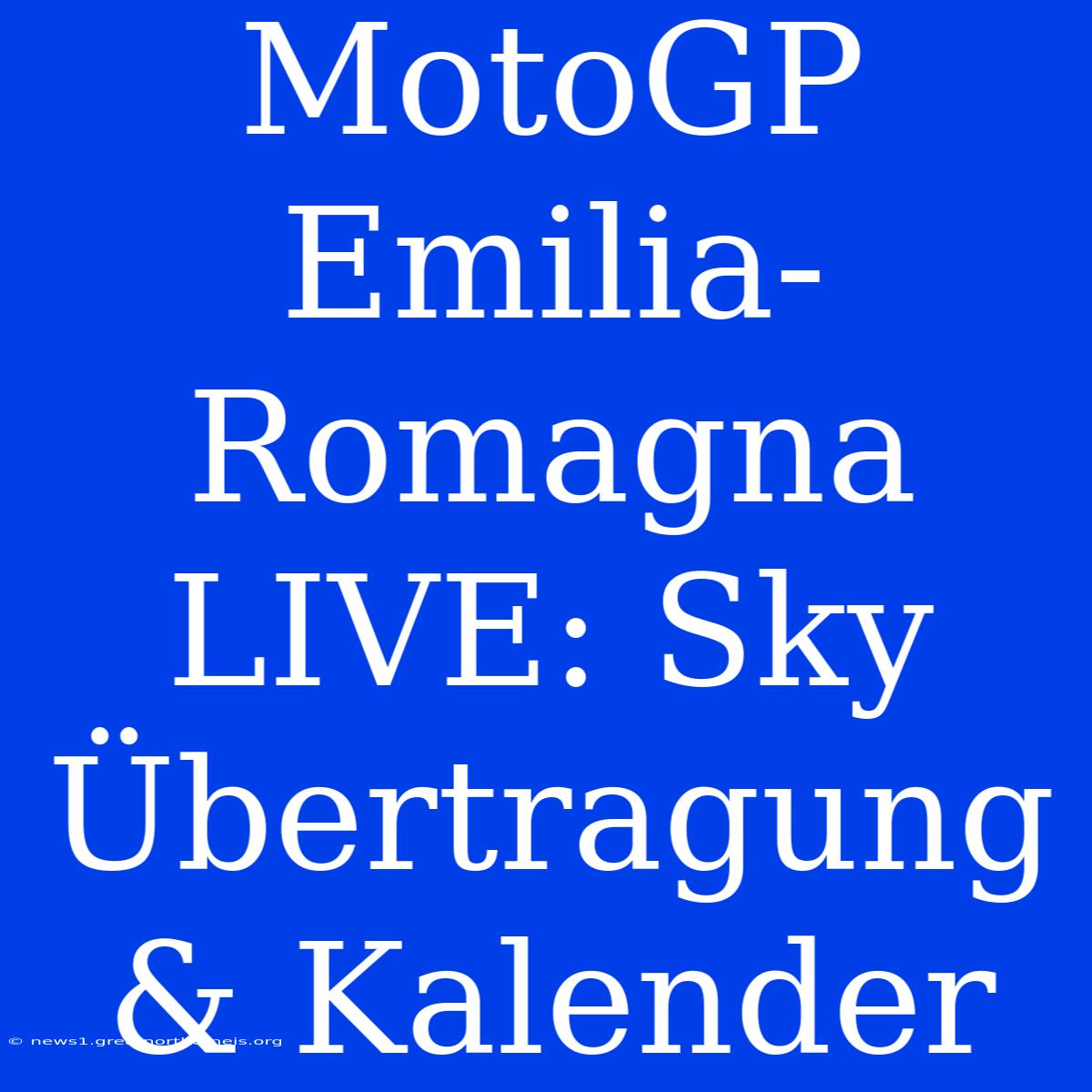 MotoGP Emilia-Romagna LIVE: Sky Übertragung & Kalender