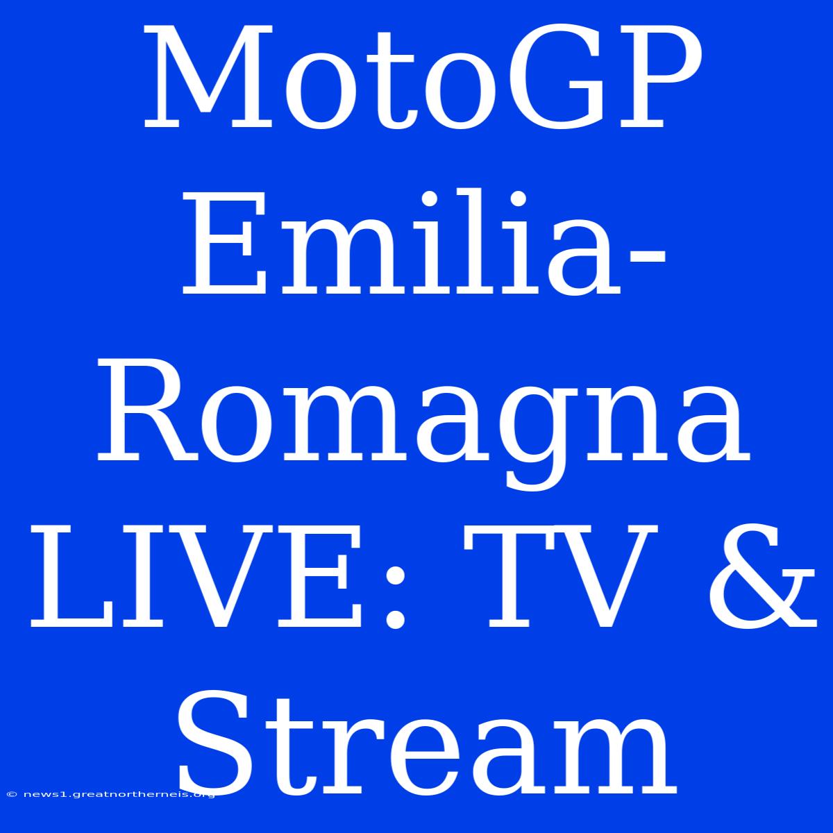 MotoGP Emilia-Romagna LIVE: TV & Stream