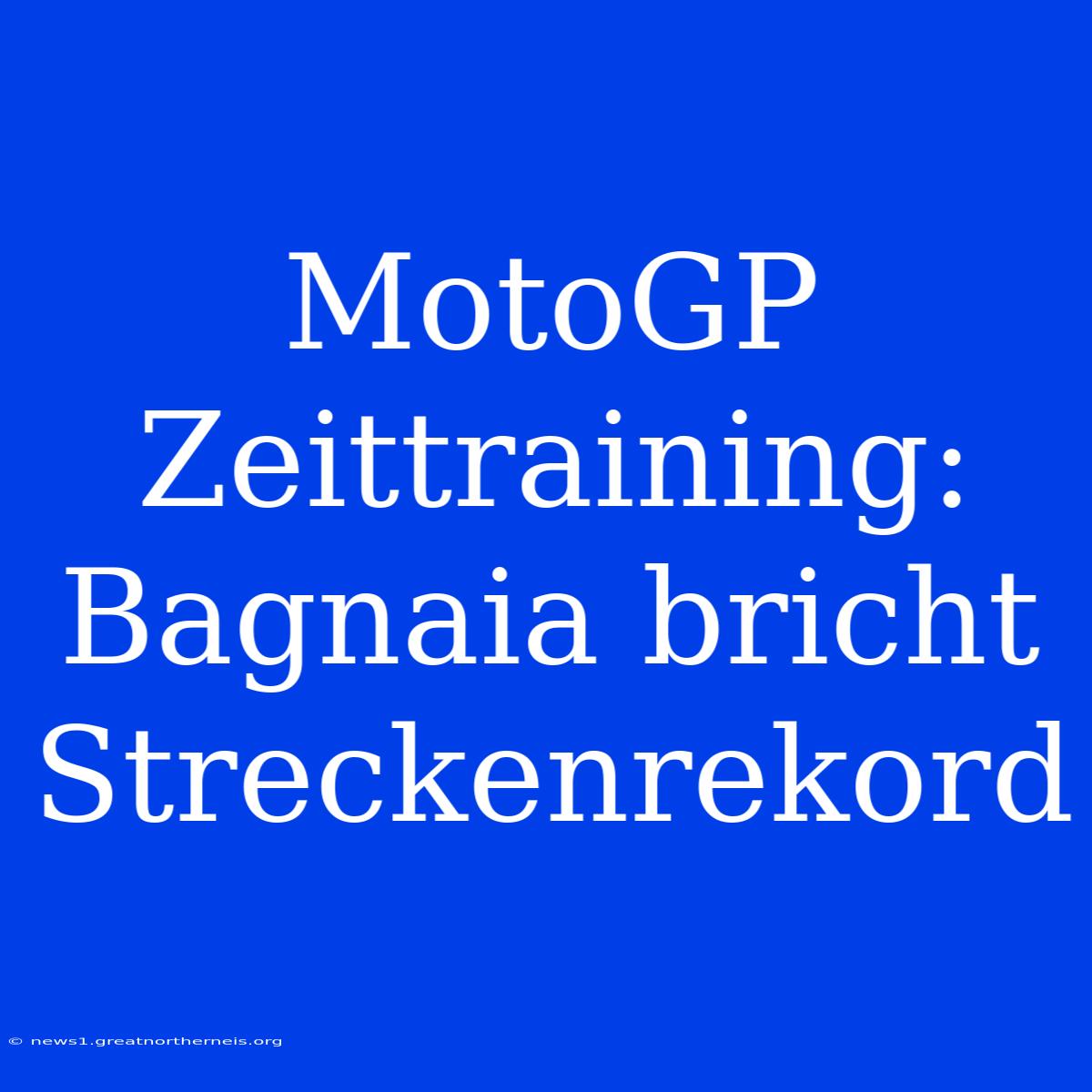 MotoGP Zeittraining: Bagnaia Bricht Streckenrekord