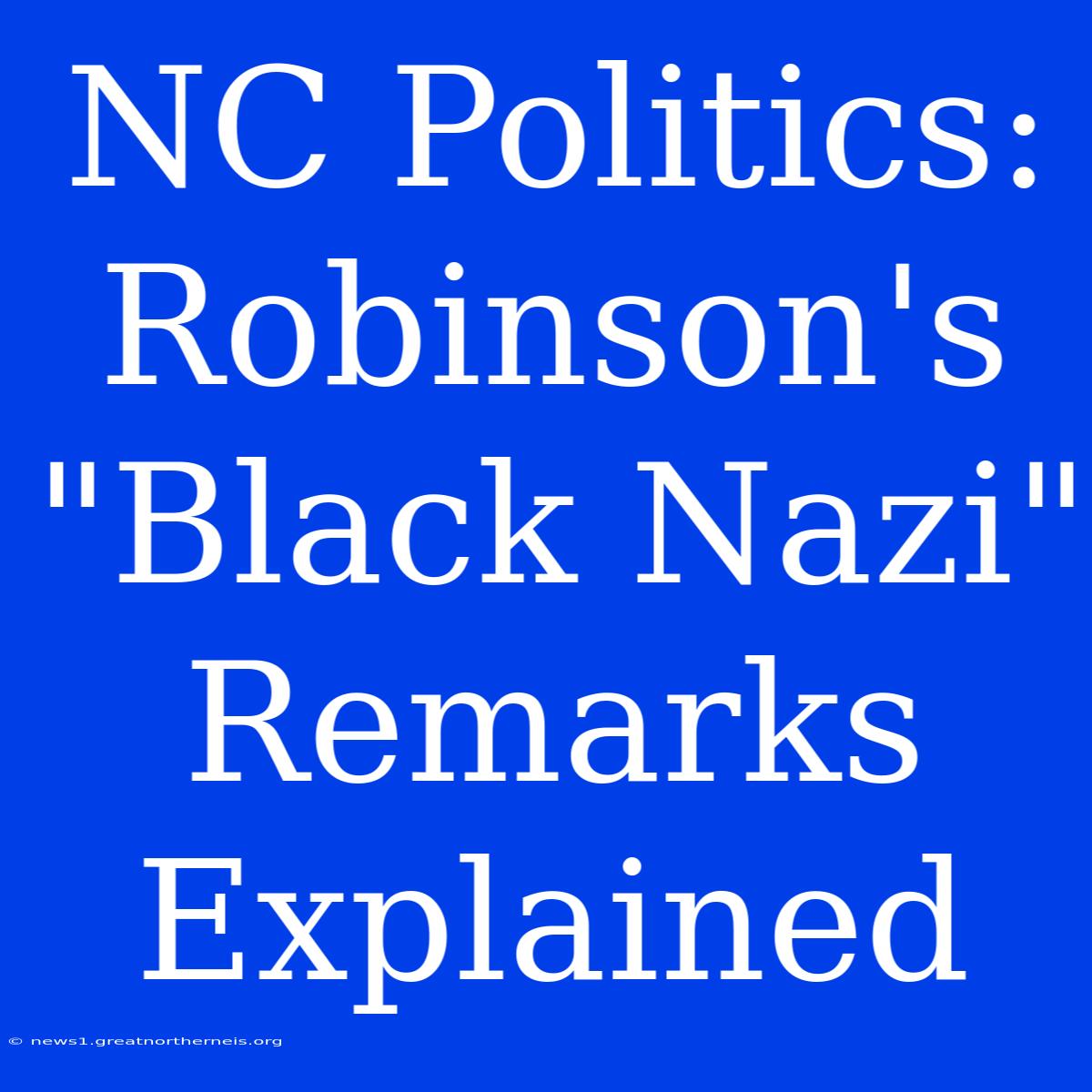 NC Politics: Robinson's 