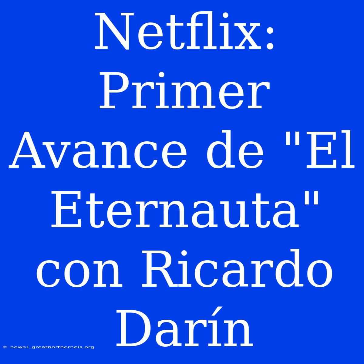 Netflix: Primer Avance De 