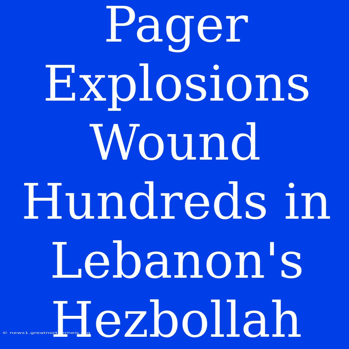 Pager Explosions Wound Hundreds In Lebanon's Hezbollah