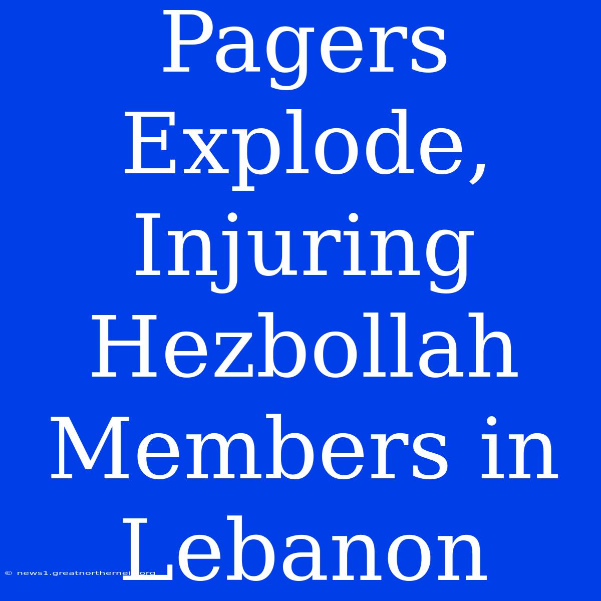 Pagers Explode, Injuring Hezbollah Members In Lebanon