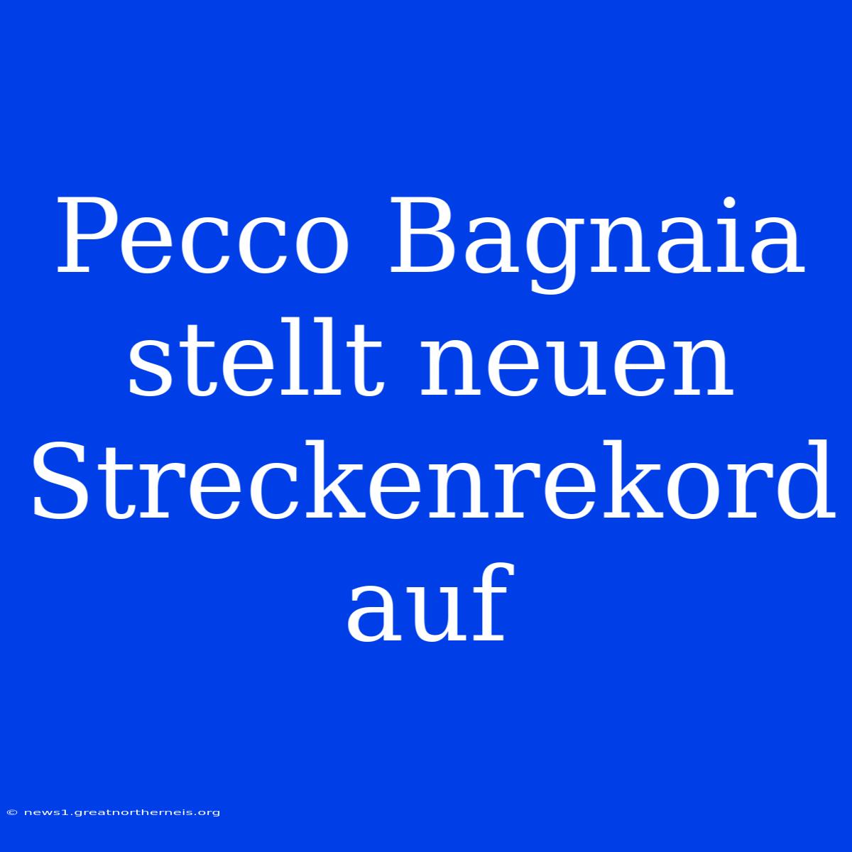 Pecco Bagnaia Stellt Neuen Streckenrekord Auf