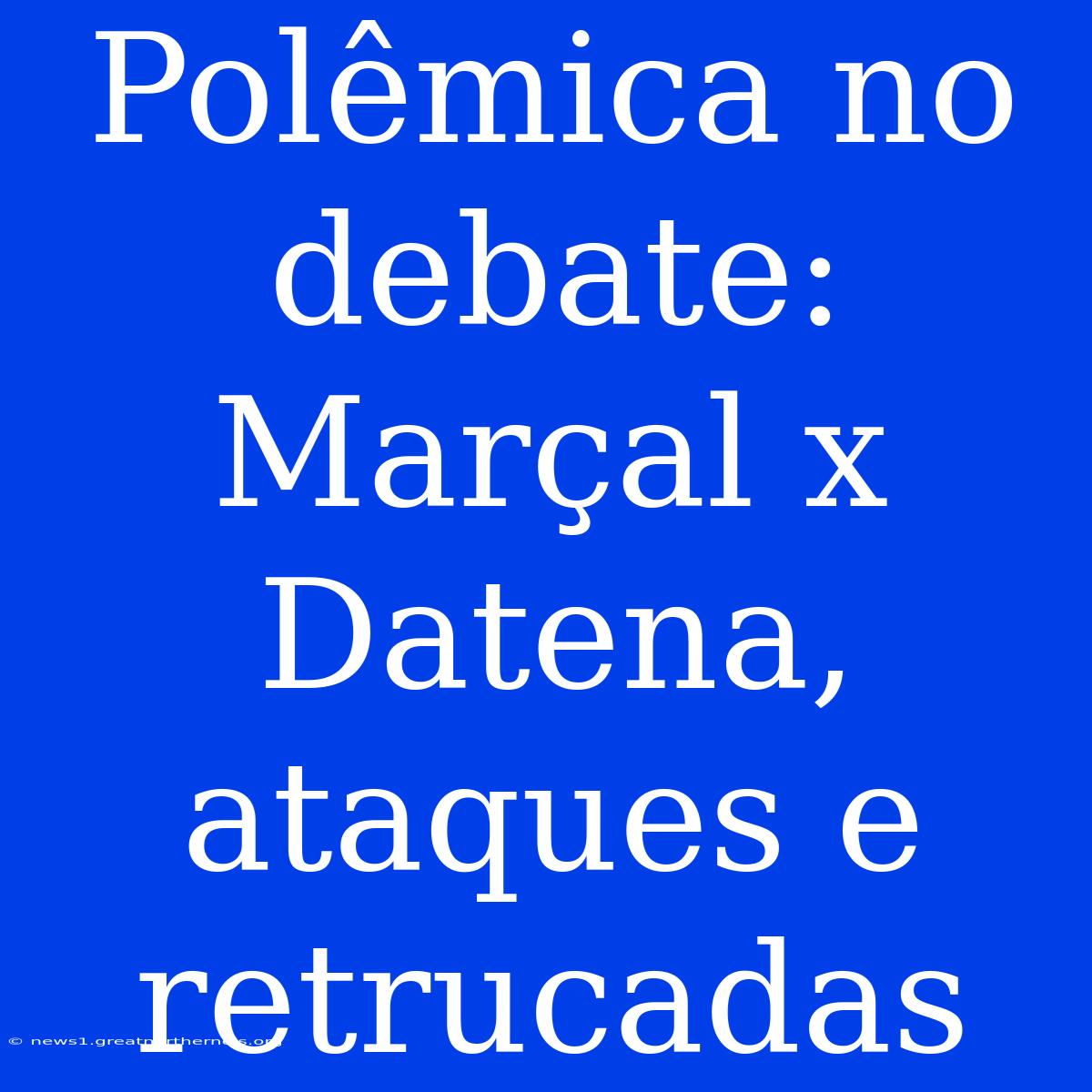 Polêmica No Debate: Marçal X Datena, Ataques E Retrucadas