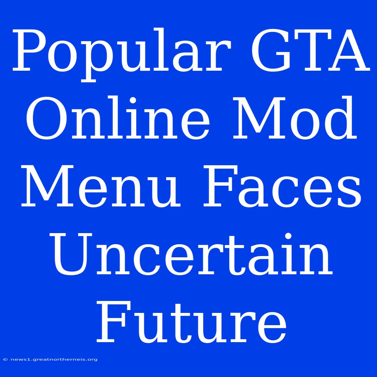 Popular GTA Online Mod Menu Faces Uncertain Future