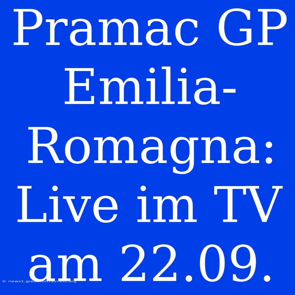 Pramac GP Emilia-Romagna: Live Im TV Am 22.09.