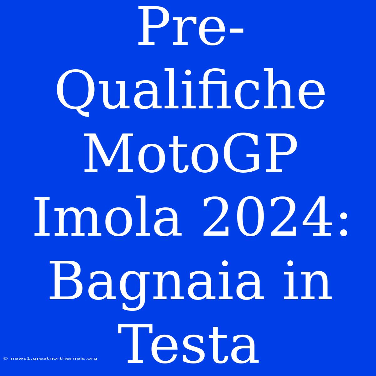 Pre-Qualifiche MotoGP Imola 2024: Bagnaia In Testa