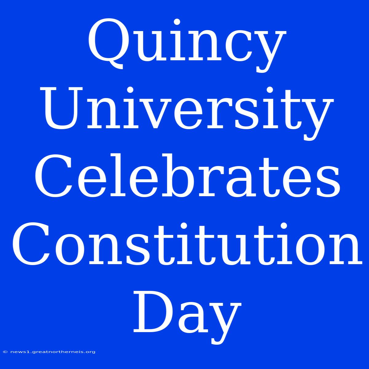 Quincy University Celebrates Constitution Day