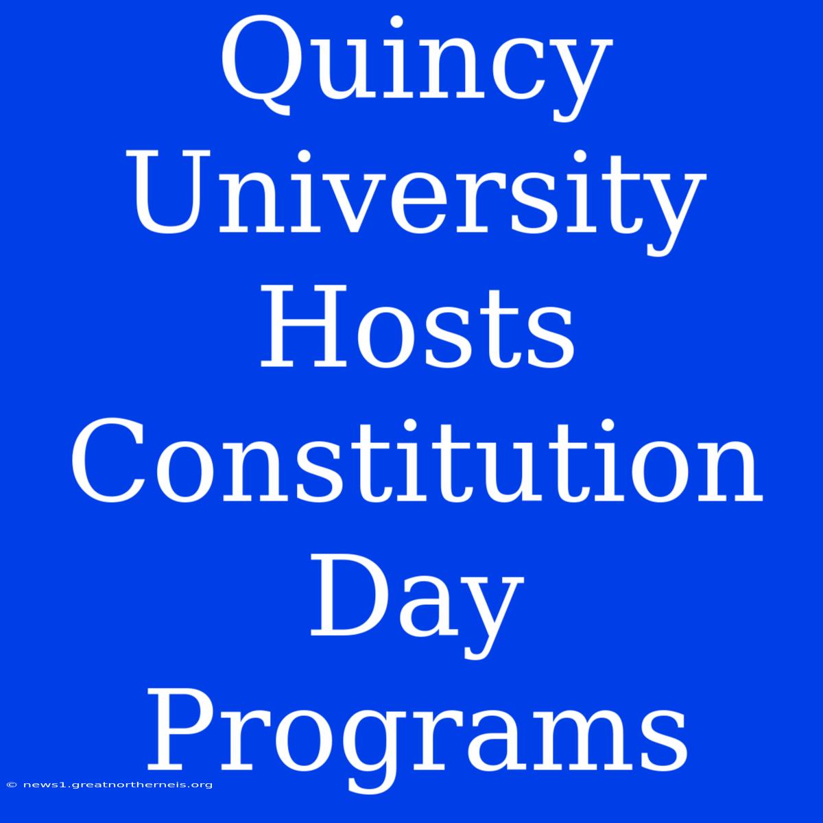 Quincy University Hosts Constitution Day Programs