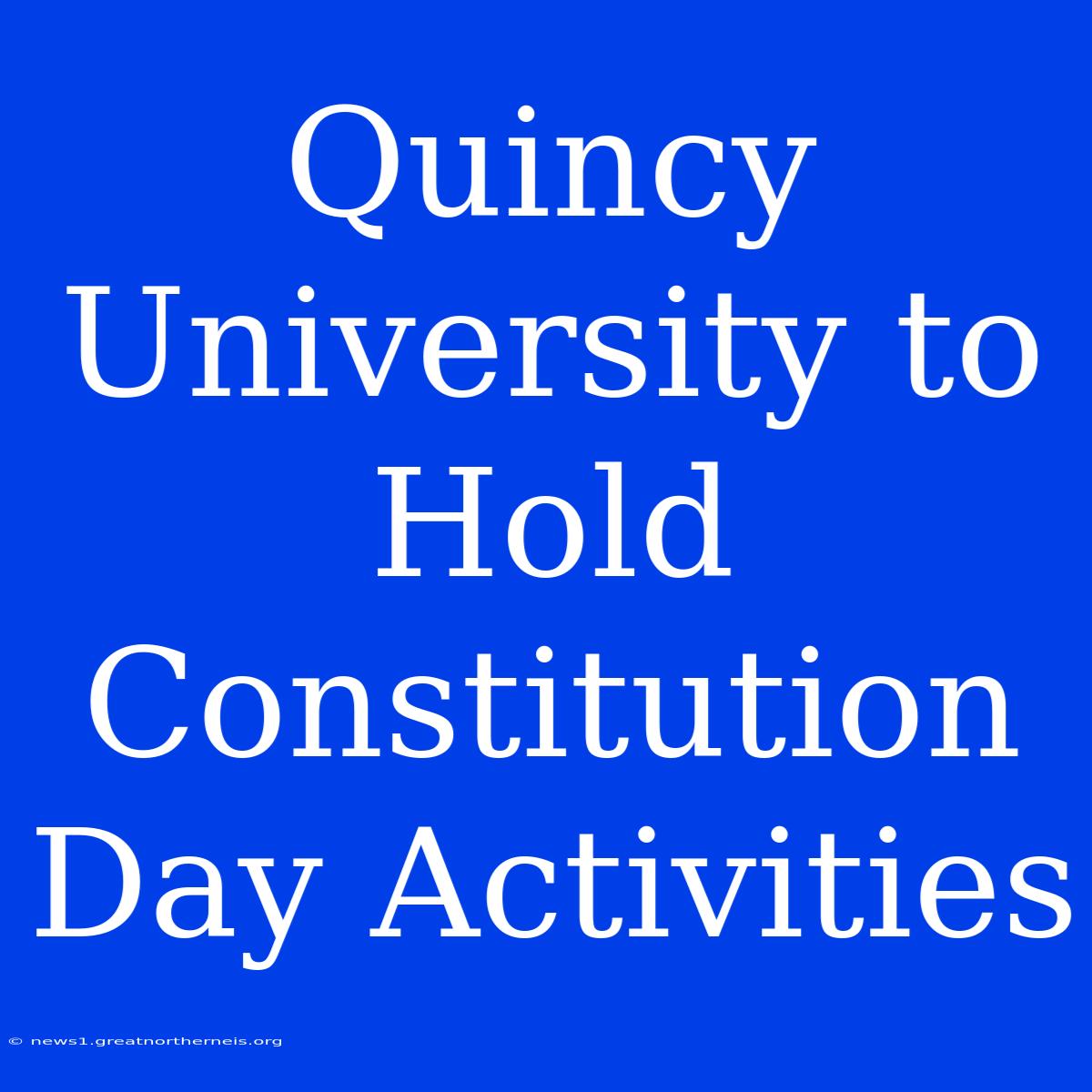 Quincy University To Hold Constitution Day Activities