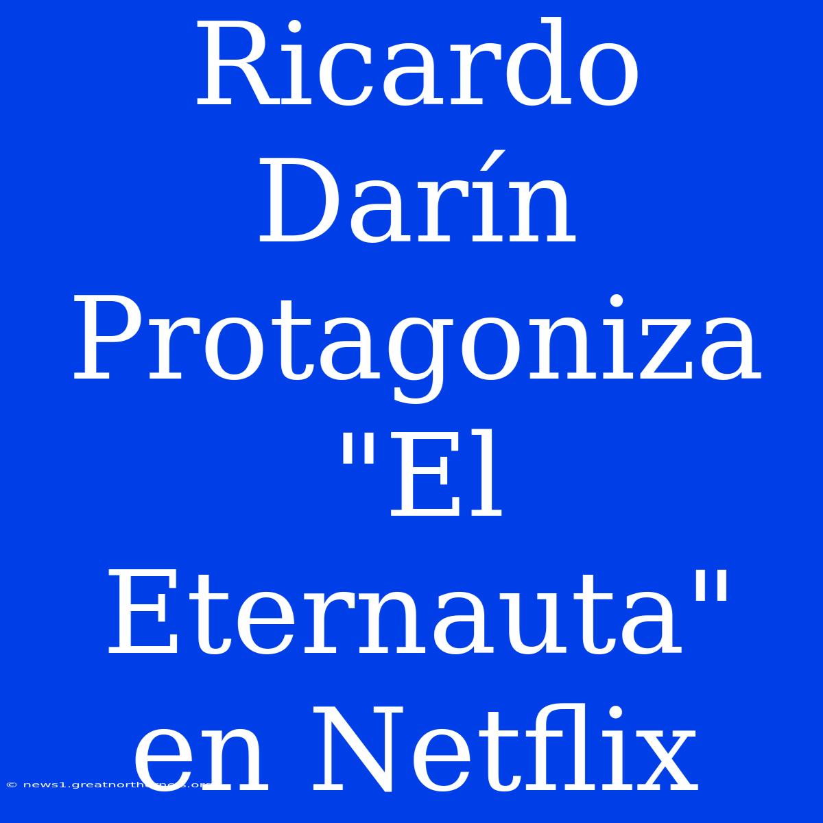 Ricardo Darín Protagoniza 