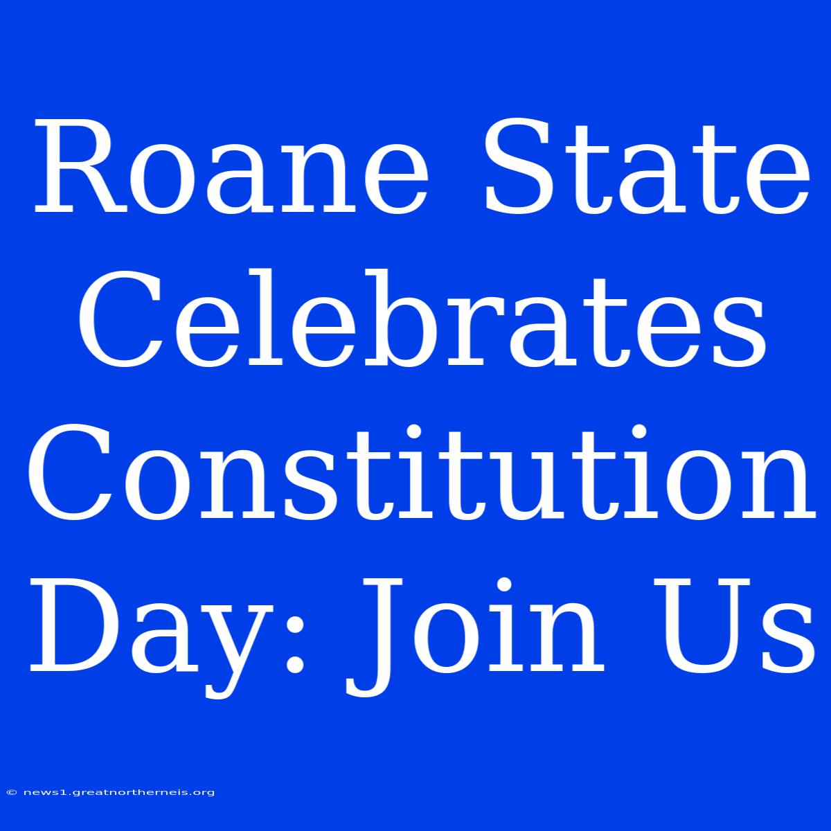 Roane State Celebrates Constitution Day: Join Us