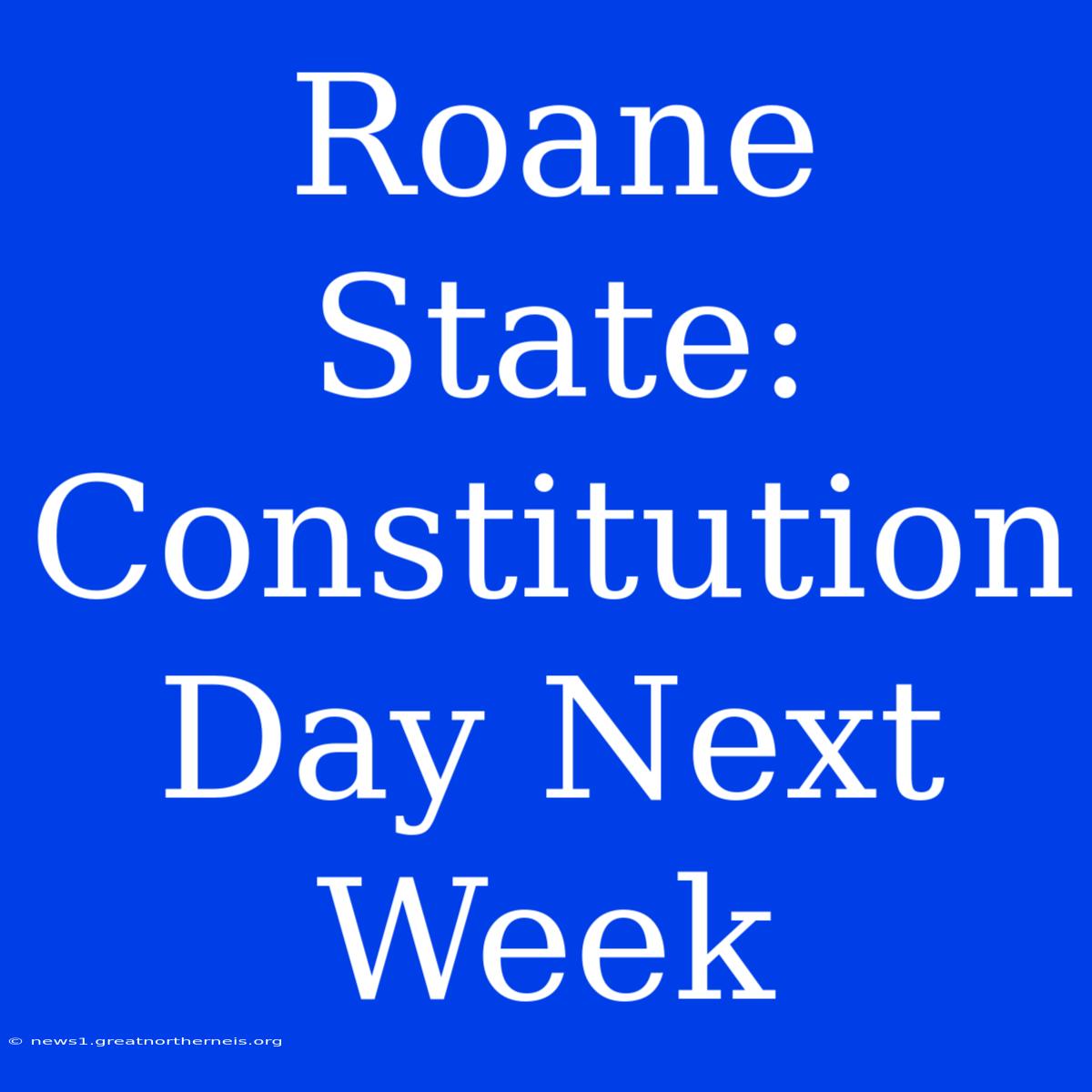 Roane State: Constitution Day Next Week