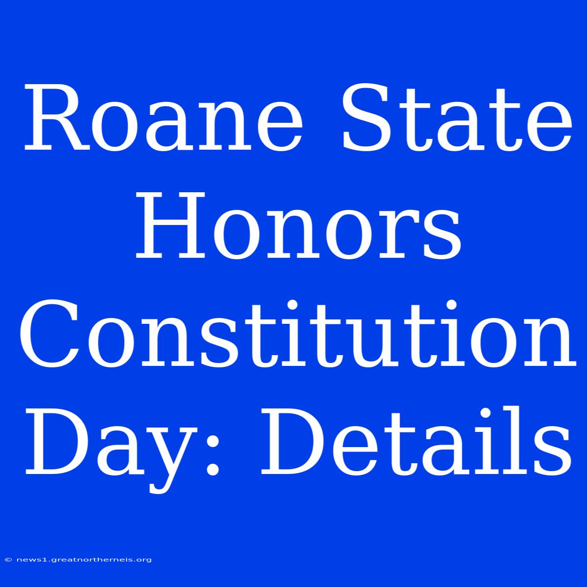 Roane State Honors Constitution Day: Details