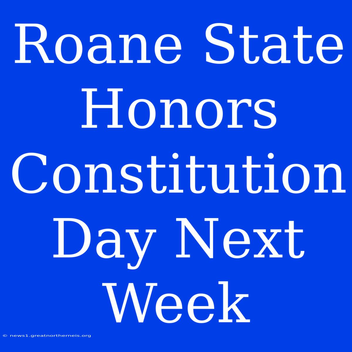 Roane State Honors Constitution Day Next Week