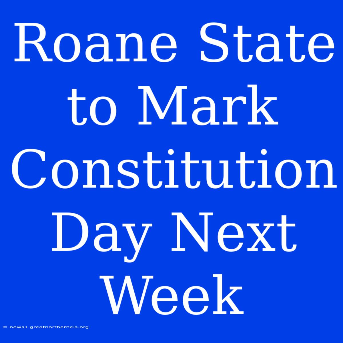 Roane State To Mark Constitution Day Next Week