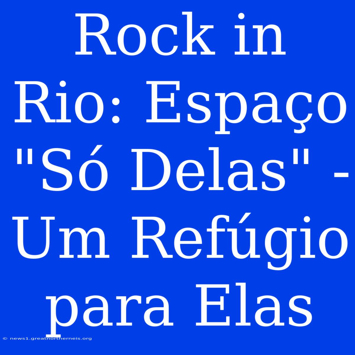 Rock In Rio: Espaço 