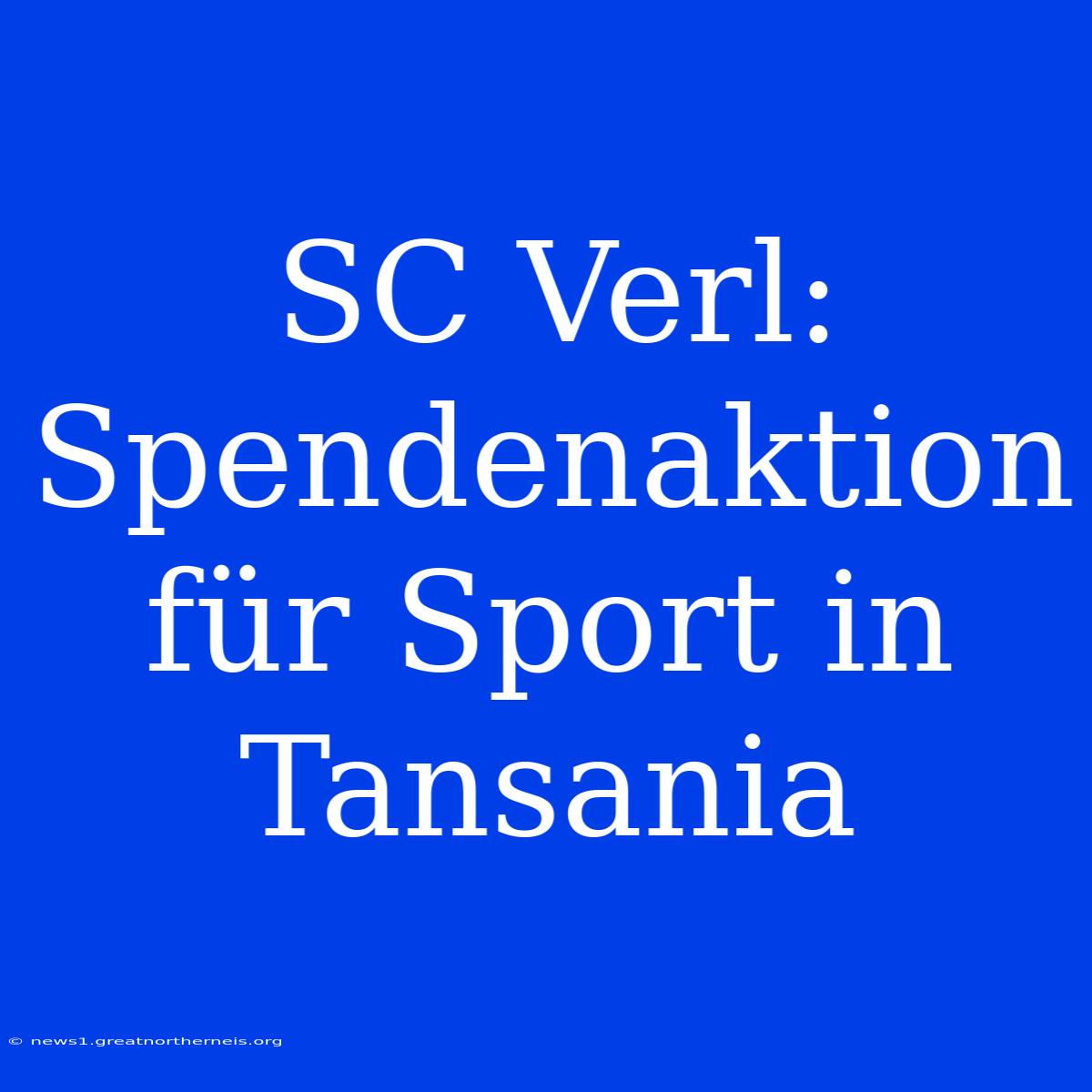 SC Verl: Spendenaktion Für Sport In Tansania