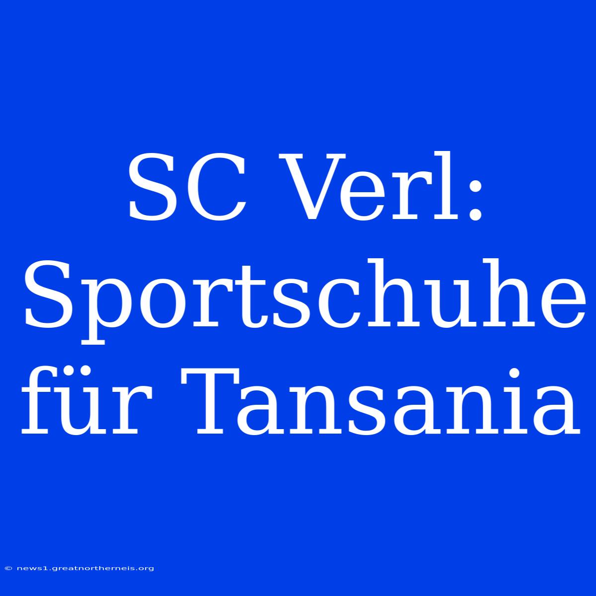 SC Verl: Sportschuhe Für Tansania