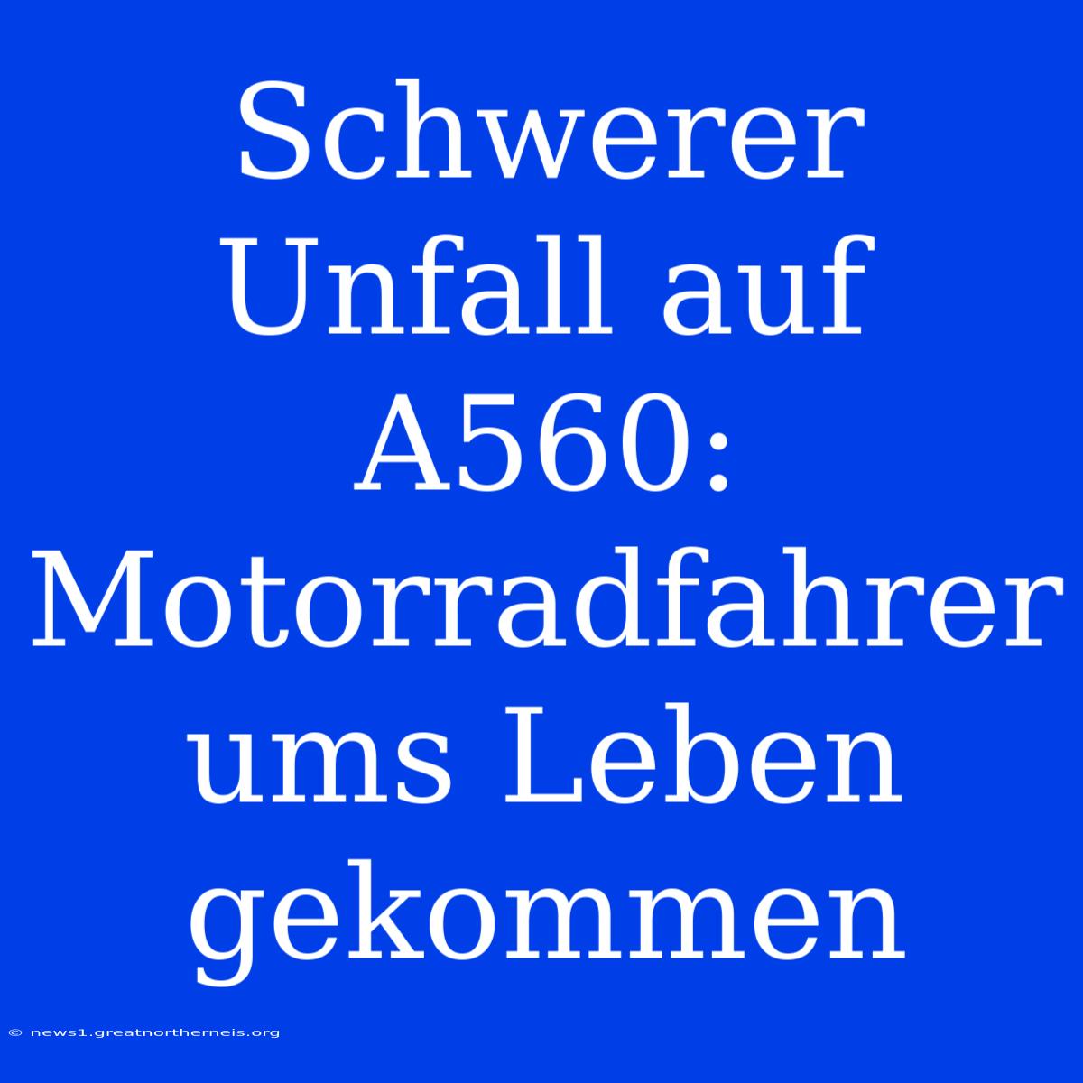 Schwerer Unfall Auf A560: Motorradfahrer Ums Leben Gekommen