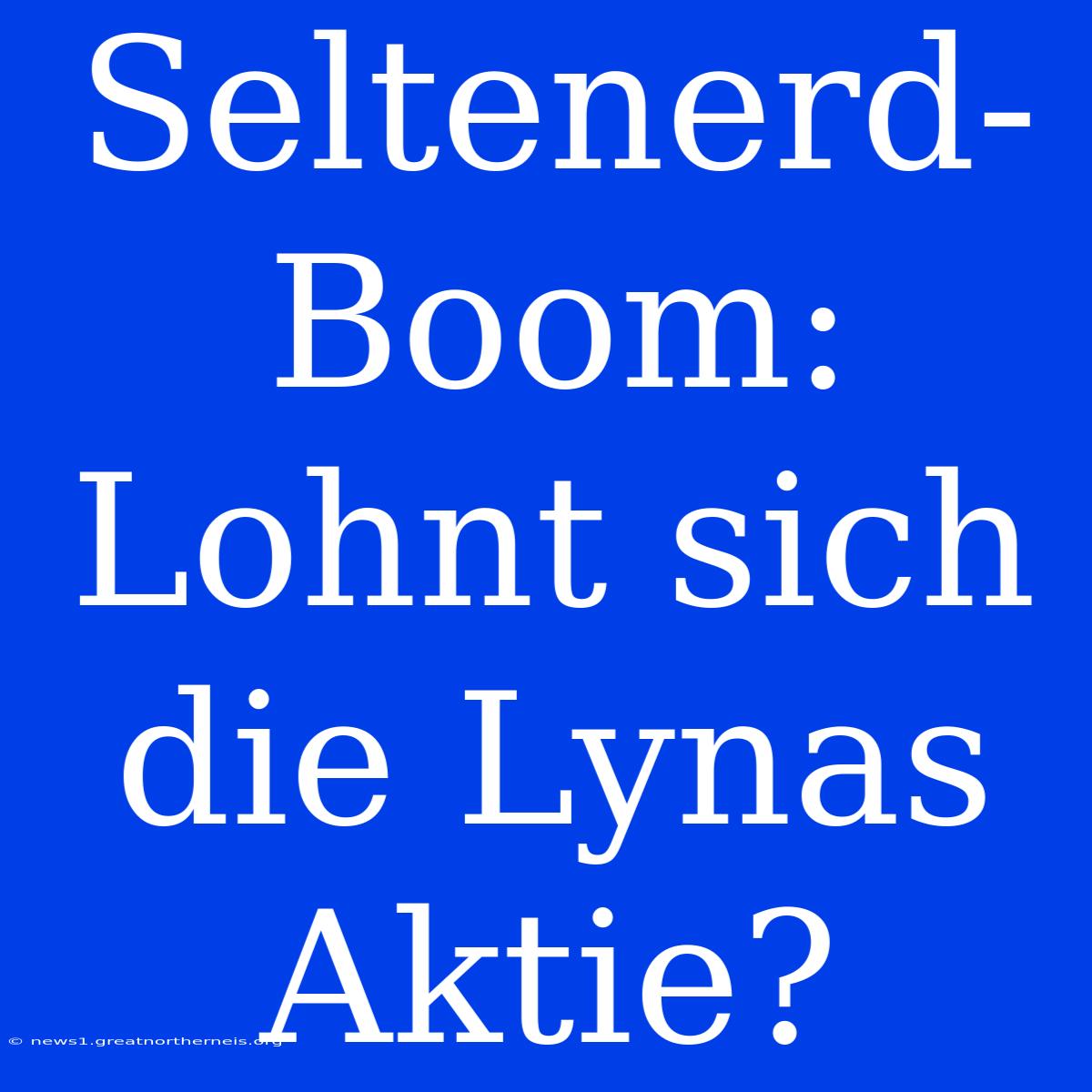 Seltenerd-Boom: Lohnt Sich Die Lynas Aktie?