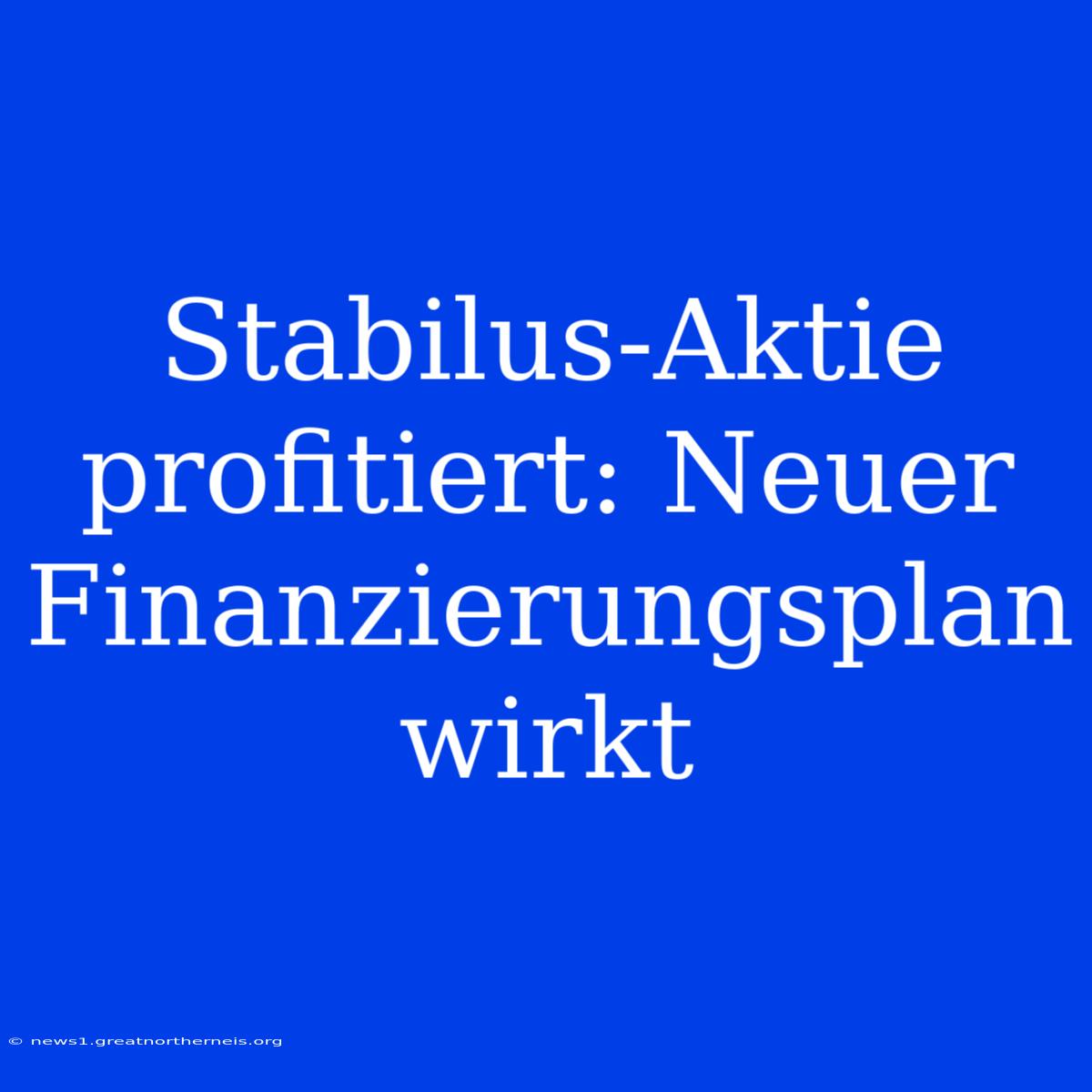 Stabilus-Aktie Profitiert: Neuer Finanzierungsplan Wirkt