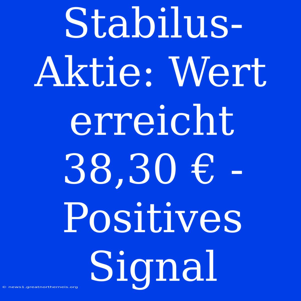 Stabilus-Aktie: Wert Erreicht 38,30 € - Positives Signal