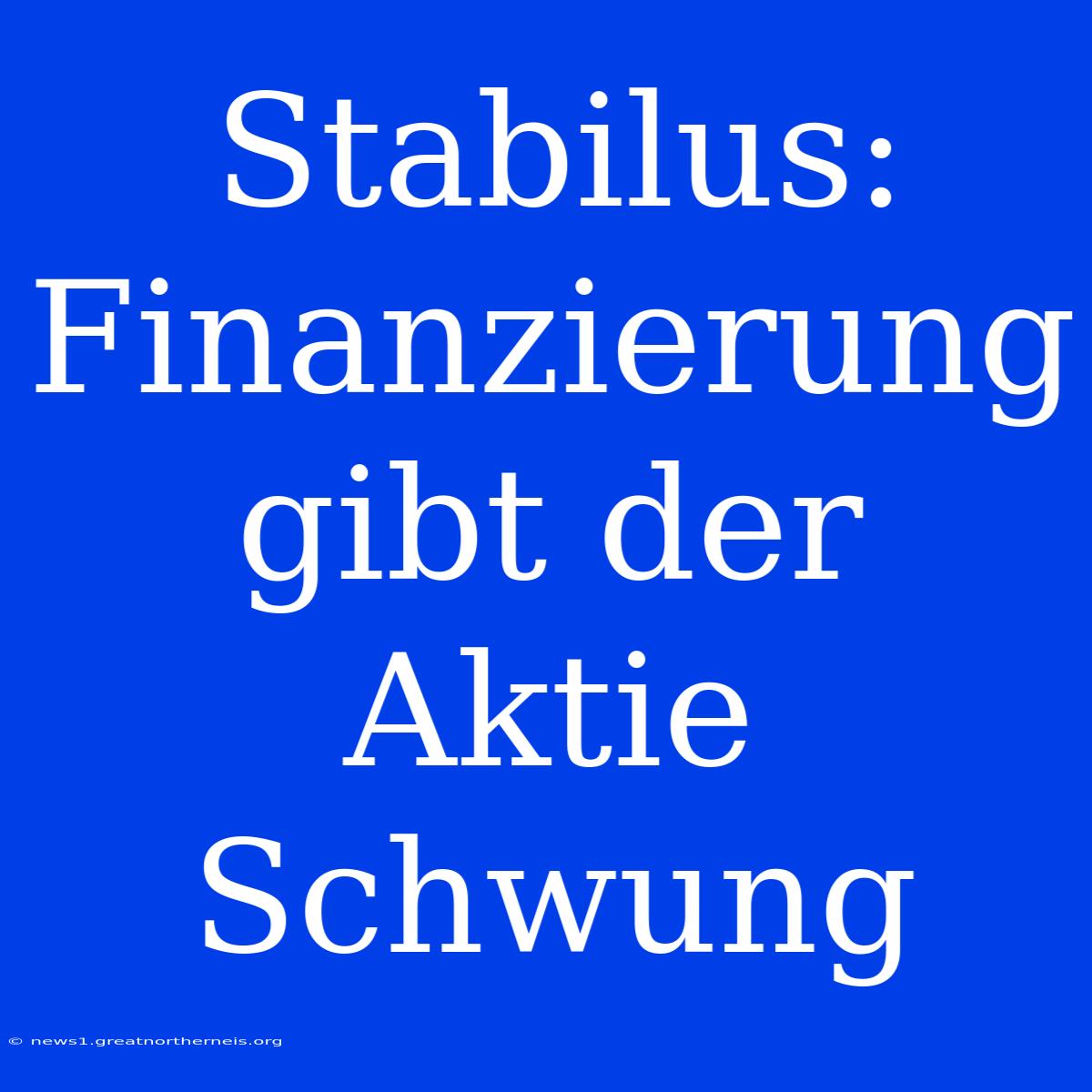 Stabilus: Finanzierung Gibt Der Aktie Schwung