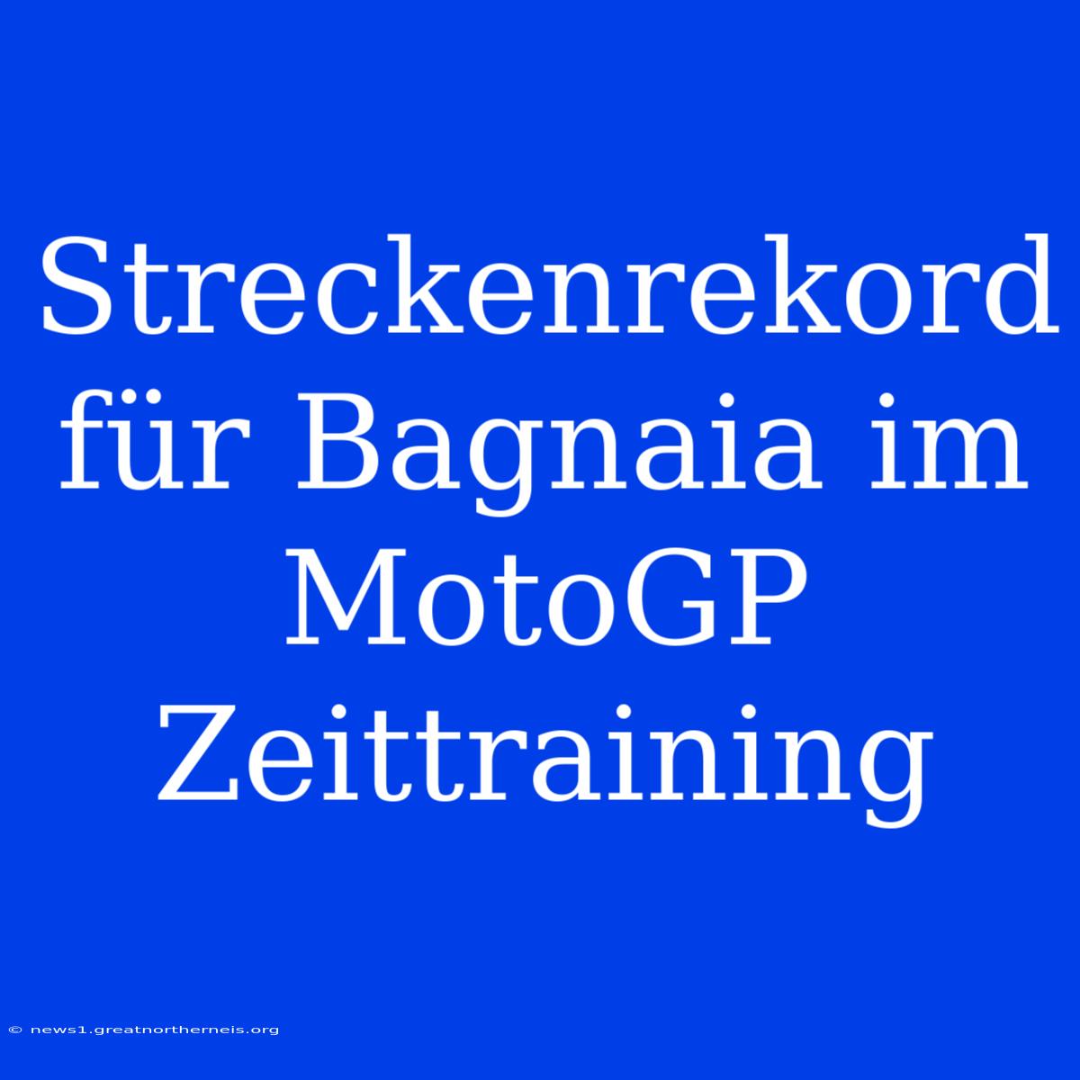 Streckenrekord Für Bagnaia Im MotoGP Zeittraining