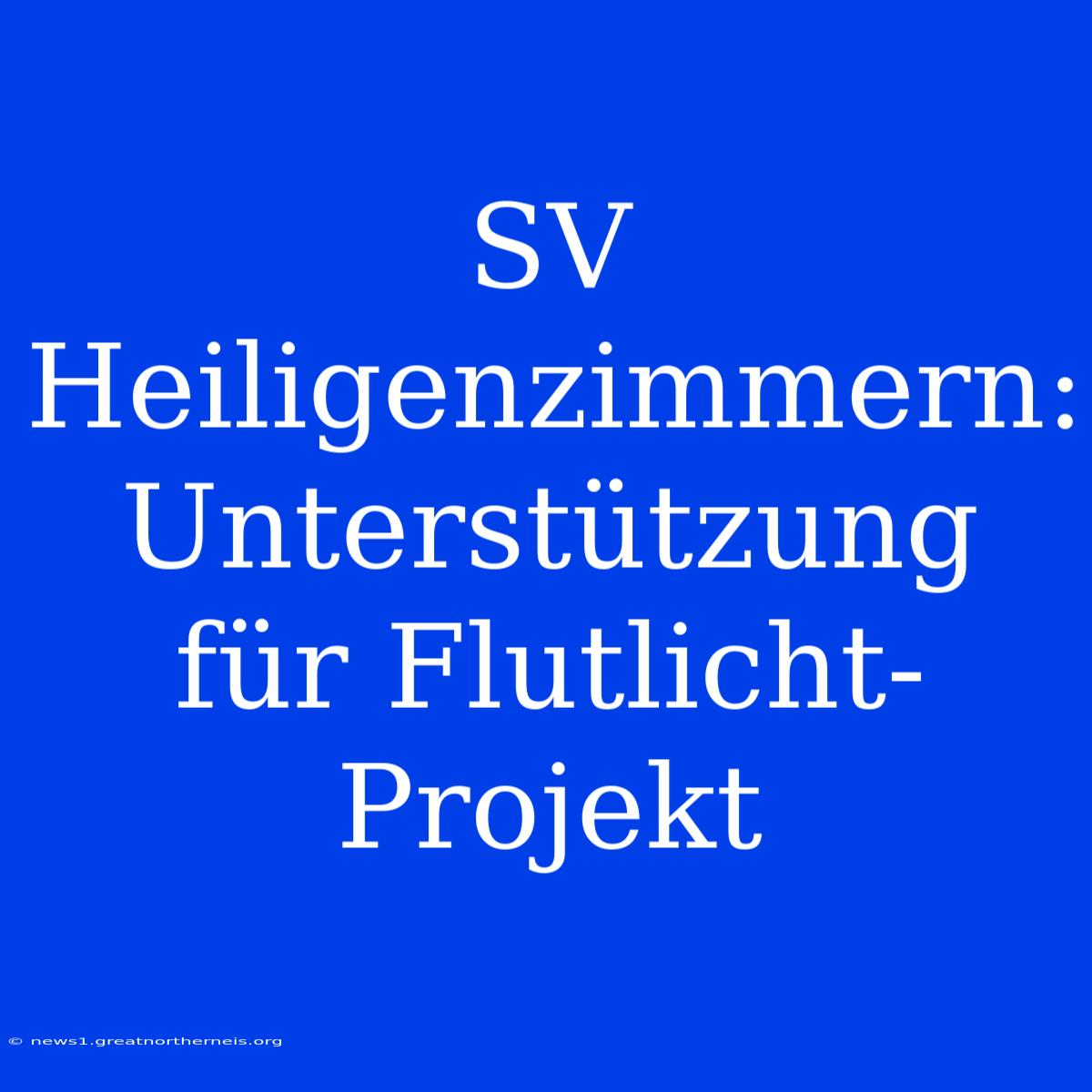 SV Heiligenzimmern: Unterstützung Für Flutlicht-Projekt