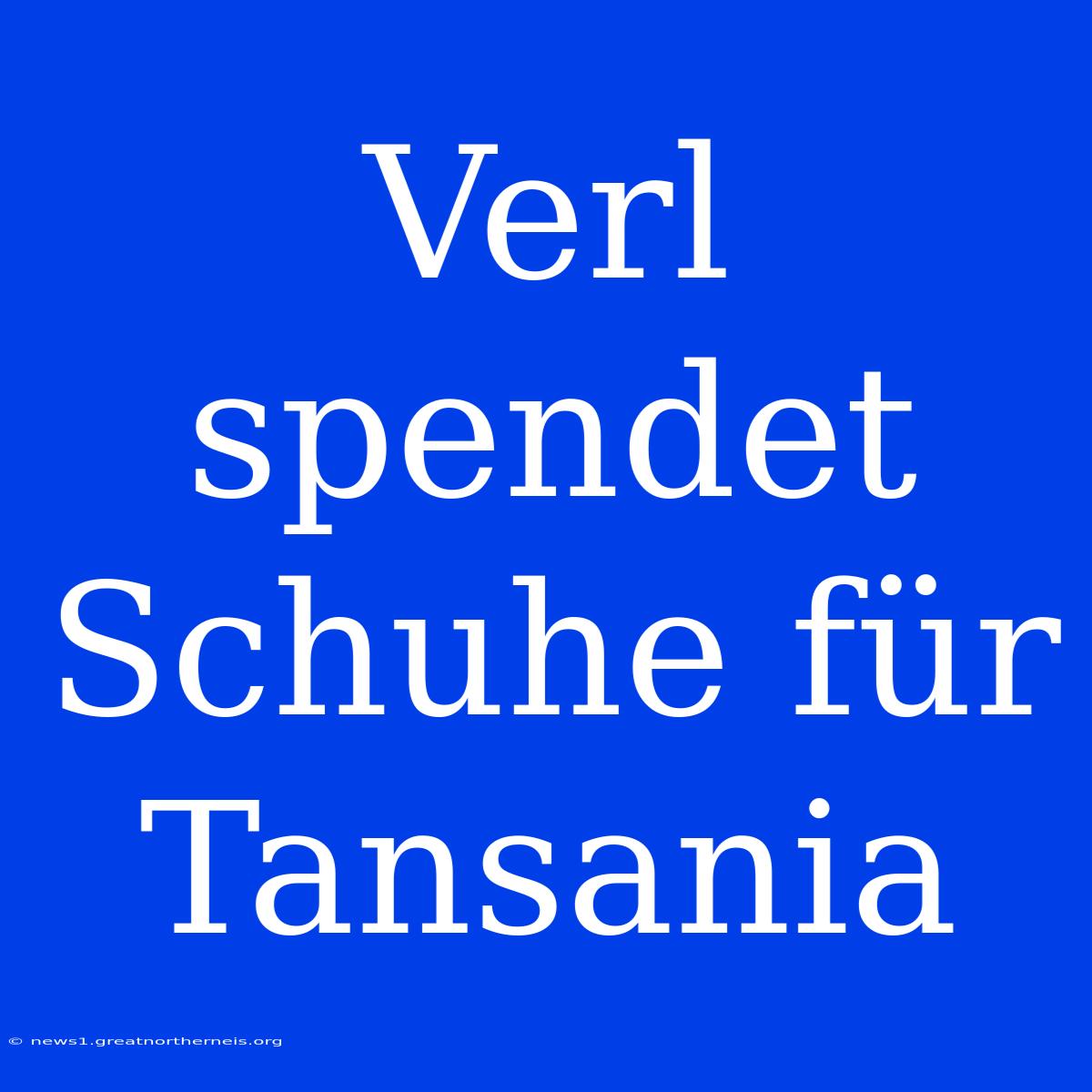 Verl Spendet Schuhe Für Tansania