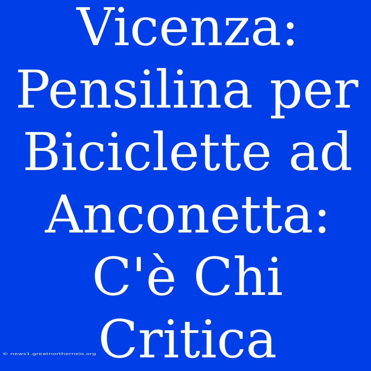 Vicenza: Pensilina Per Biciclette Ad Anconetta: C'è Chi Critica