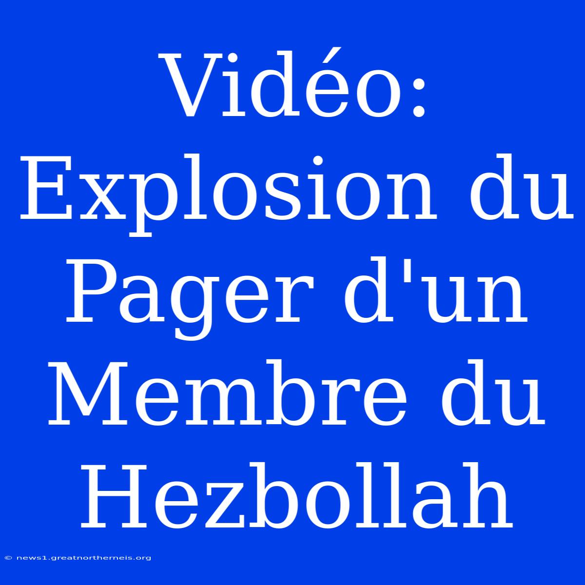 Vidéo: Explosion Du Pager D'un Membre Du Hezbollah