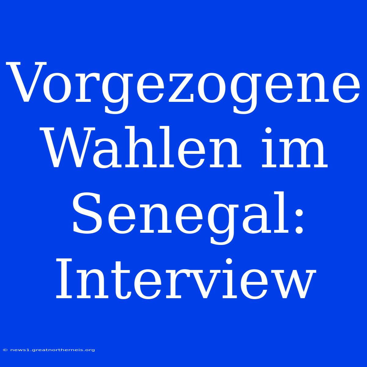 Vorgezogene Wahlen Im Senegal: Interview