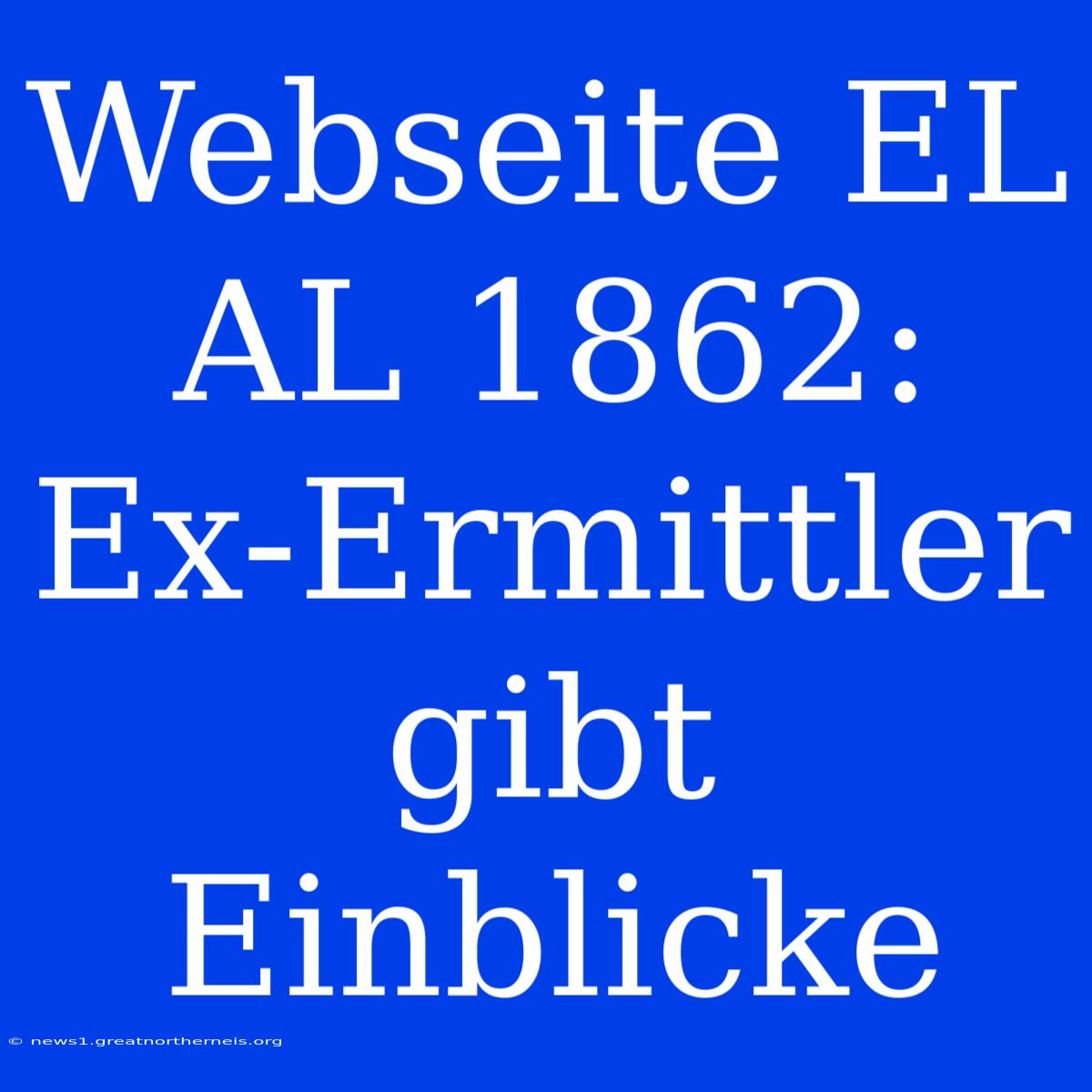 Webseite EL AL 1862: Ex-Ermittler Gibt Einblicke