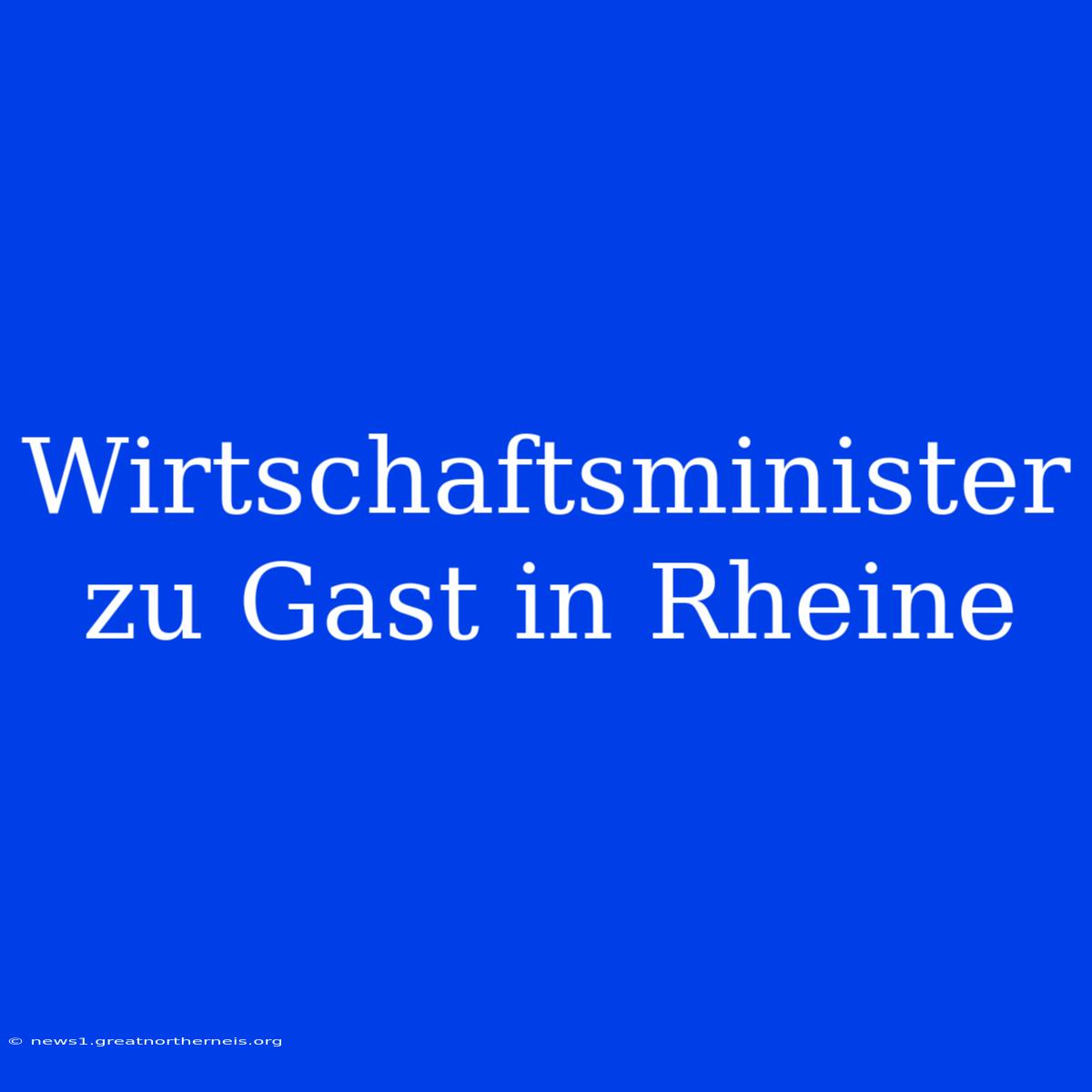 Wirtschaftsminister Zu Gast In Rheine